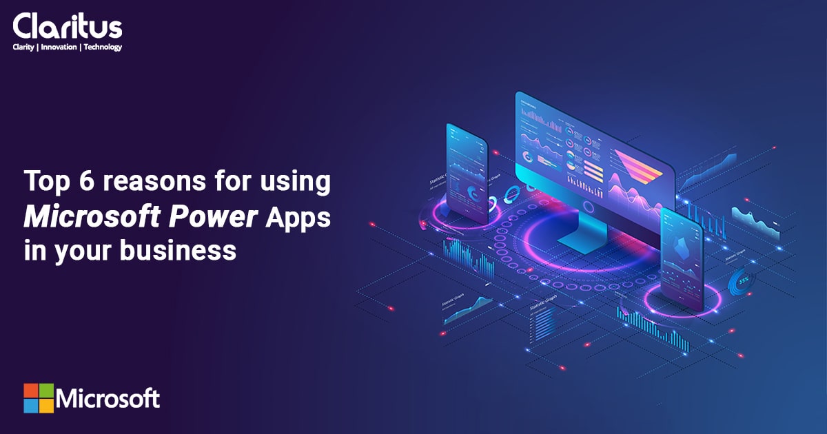 Top 6 Reasons for Using Microsoft Power Apps in Your Business