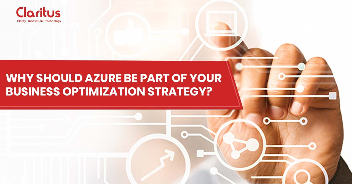 Why should Azure be part of your business optimization strategy?