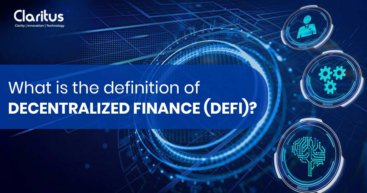 What is the definition of Decentralized Finance (DeFi)