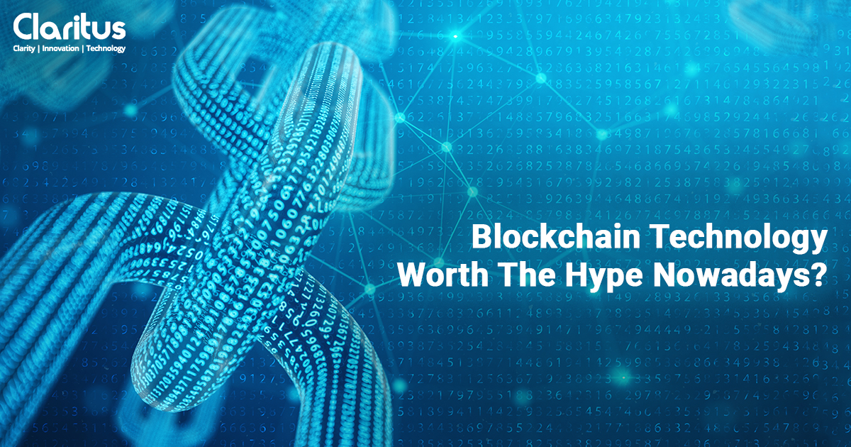 BlockChain Technology Worth The Hype Nowadays