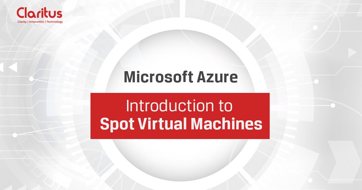 Microsoft Azure – Introduction to Spot Virtual Machines