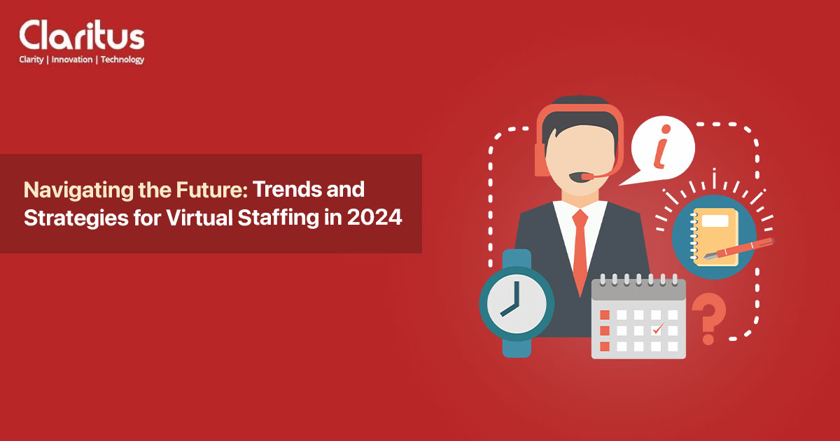 Navigating the Future Trends and Strategies for Virtual Staffing in 2024