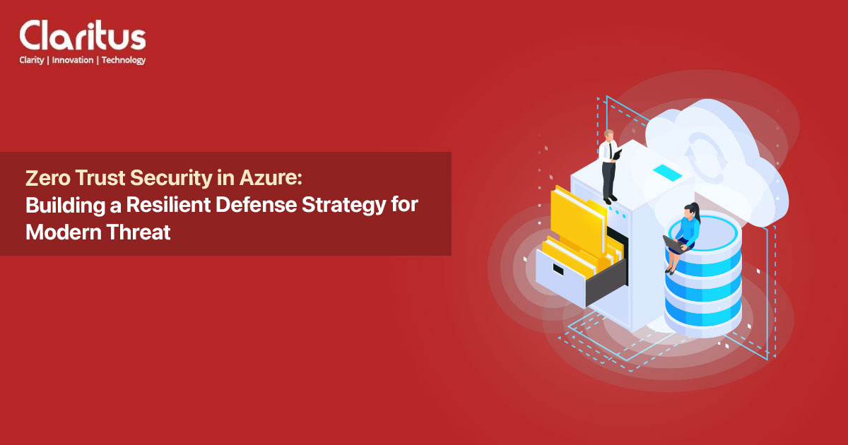 Zero Trust Security in Azure Fortifying Your Defenses Against Modern Threats