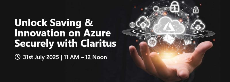 Unlock Savings Innovation on Azure Securely with Claritus