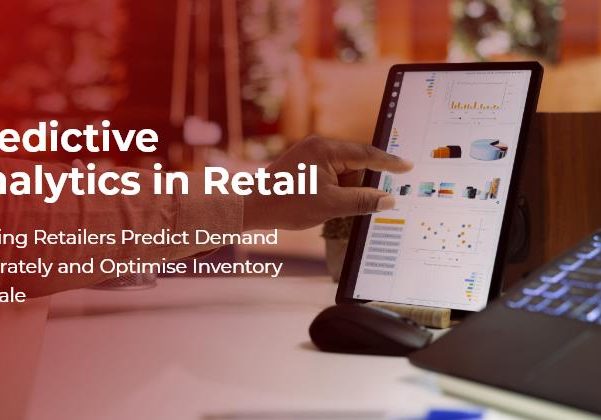 Predictive Analytics helping retailers forecast demand, optimise inventory, improve planning, and enhance retail decision making through AI